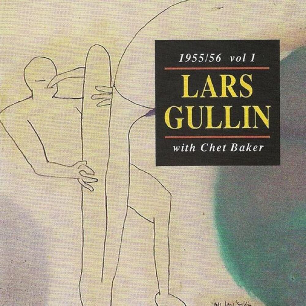 Lars Gullin - 1955/56 Vol.1 With Chet  CD